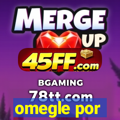 omegle por